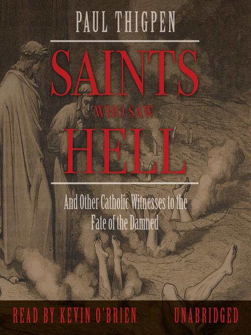 Title details for Saints Who Saw Hell by Paul Thigpen, Ph.D. - Available